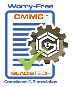 Worry-Free CMMC | Compliance Remediation | GlacisTech | Dallas TX